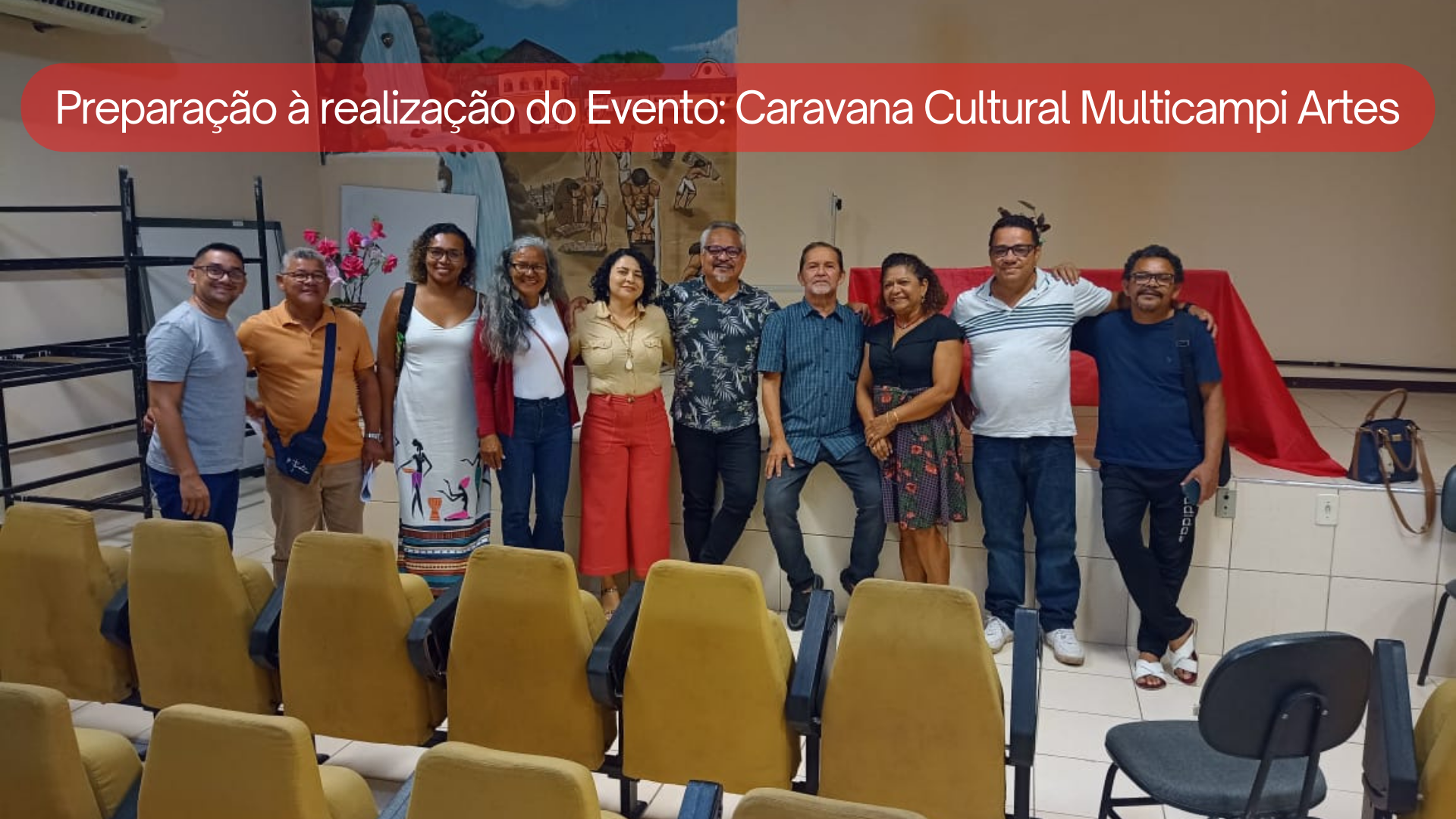 Preparação à realização do Evento: Caravana Cultural Multicampi Artes